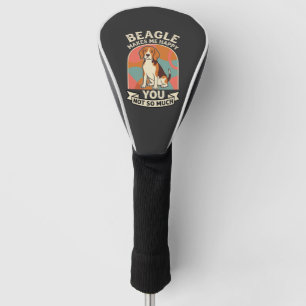 Funda Para Palo De Golf Beagle Me Hace Feliz A Ti No Tanto Perro