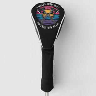 Funda Para Palo De Golf Bisexual me balanceo de ambas maneras hacha divert