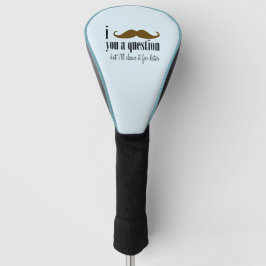 Funda Para Palo De Golf Blue Brown Mustache Eres Una Pregunta Humor Divert