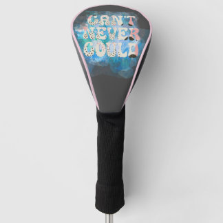 Funda Para Palo De Golf Cita motivacional; no puede nunca
