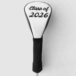 Funda Para Palo De Golf Class of 2026 black script graduation 