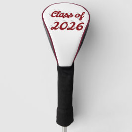 Funda Para Palo De Golf Class of 2026 burgundy script graduation 