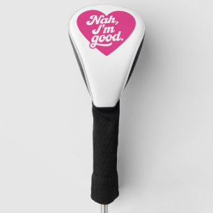 Funda Para Palo De Golf Corazón Nah Estoy Bien Anti Día de San Valentín Se