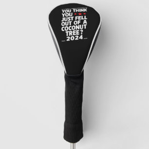 Funda Para Palo De Golf Crees que simplemente te caíste de una palma de co