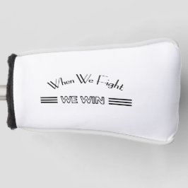 Funda Para Palo De Golf Cuando luchamos ganamos