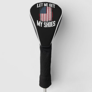 Funda Para Palo De Golf Déjame Poner Mis Zapatos Política Presidente Dicie