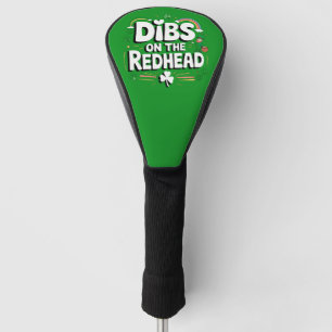 Funda Para Palo De Golf Dibs Sobre La Pelirroja Divertido Día De San Patri