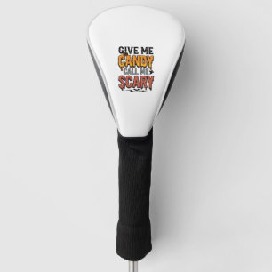 Funda Para Palo De Golf Dulces de Halloween Dame dulces Llámame aterrador_