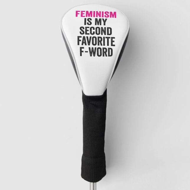 Funda Para Palo De Golf El feminismo es mi segundo regalo gracioso favorit (Anverso)