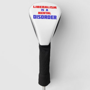 Funda Para Palo De Golf El Liberalismo Es Un Trastorno Mental