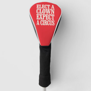Funda Para Palo De Golf Elige Un Payaso Espera Un Circo Anti Trump Polític