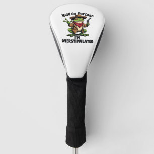 Funda Para Palo De Golf Espera, compañero, estoy sobreestimulado. TDAH de 