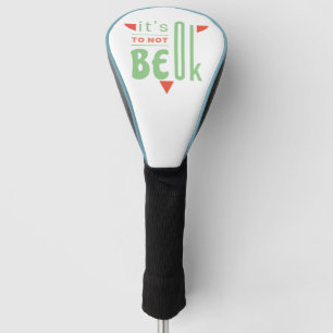 Funda Para Palo De Golf Está bien no estar bien