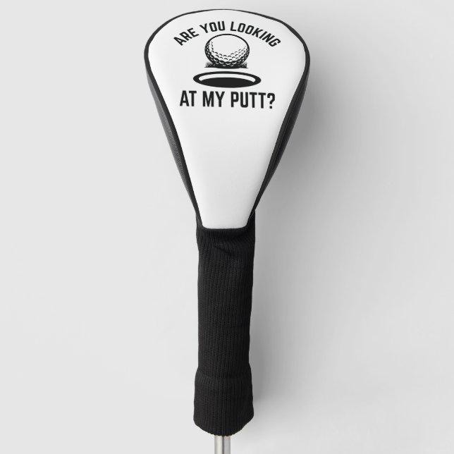 Funda Para Palo De Golf ¿Estás Mirando Mi Putt? (Anverso)