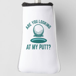 Funda Para Palo De Golf ¿Estás Mirando Mi Putt?