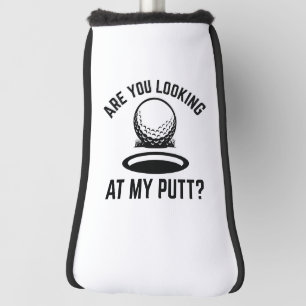 Funda Para Palo De Golf ¿Estás Mirando Mi Putt?