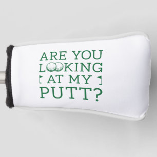 Funda Para Palo De Golf ¿Estás Mirando Mi Putt?