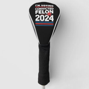 Funda Para Palo De Golf Estoy votando por el delincuente convicto Pro Trum