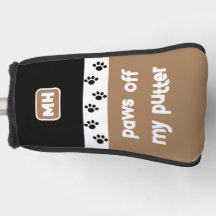 Funny Paws off My Putter with Initials