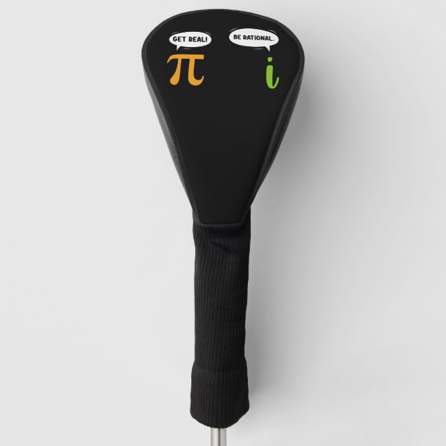 Funda Para Palo De Golf Get Real Be Rational Funny Math Pi Day Geek (Anverso)