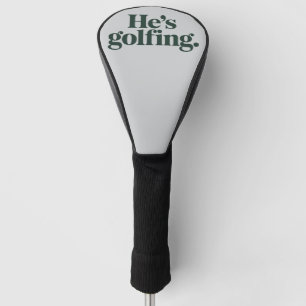 Funda Para Palo De Golf Golf Él está jugando golf Regalos divertidos para