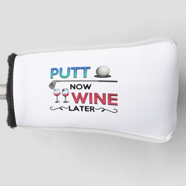 Funda Para Palo De Golf Golf Gift Putt Now Wine Later wine golfing (Anverso)