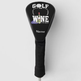Funda Para Palo De Golf Golf y vino por eso estoy aquí para jugar golf