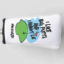 Funda Para Palo De Golf Golfer Me Gustan Los Putts Grandes Y No Puedo Ment