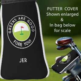 Funda Para Palo De Golf Greens Are Good Fore You Monogrammed Putter