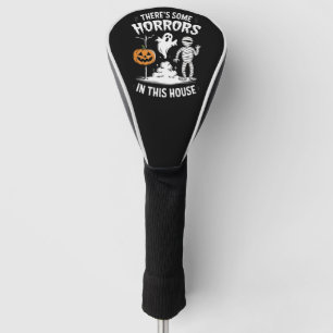 Funda Para Palo De Golf Hay algunos horrores en esta casa divertido Hallow