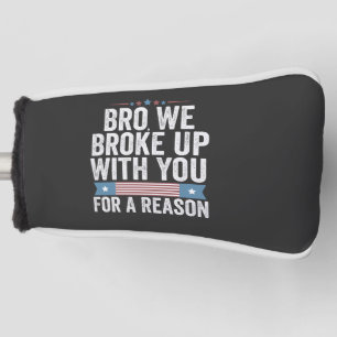 Funda Para Palo De Golf Hermano, Rompimos Con Usted Por Una Razón