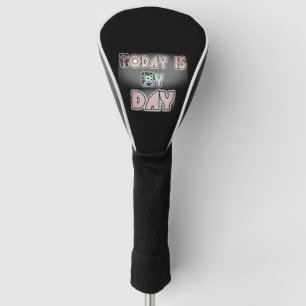 Funda Para Palo De Golf Hoy es mi alegre cita Inspiradora del Día