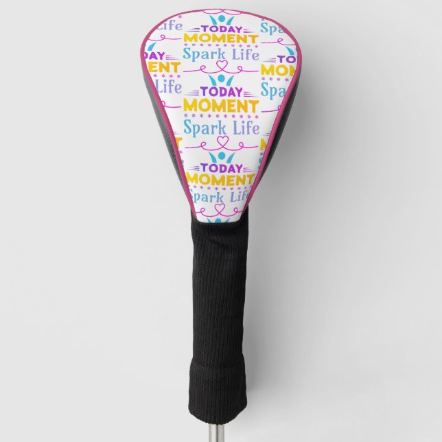 Funda Para Palo De Golf Hoy, momento, vida de chispa (Anverso)