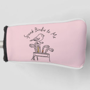 Funda Para Palo De Golf Humorístico "Háblame de Pájaros" Gráfico Rosa
