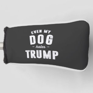 Funda Para Palo De Golf Incluso mi perro odia a Trump contra el humor