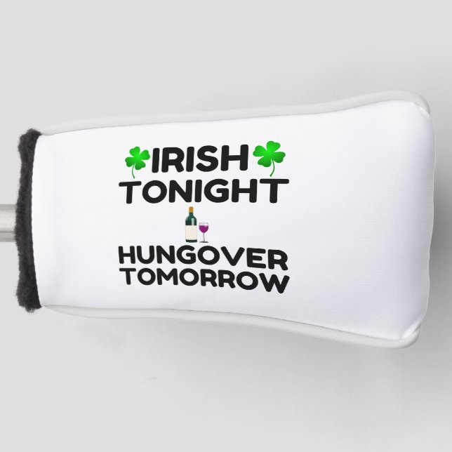Funda Para Palo De Golf Irish Tonight Hungover Tomorrow (Anverso)