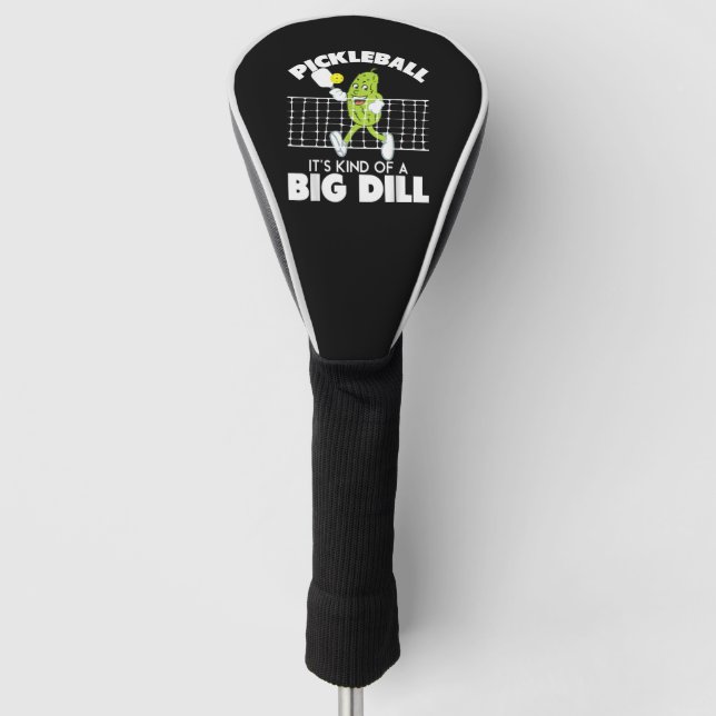 Funda Para Palo De Golf It's Kind of A Big Dill - Funny Pickleball Paddle (Anverso)