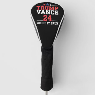 Funda Para Palo De Golf Lo Hicimos Hermano Ganamos Trump Vance 47