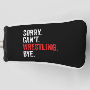 Funda Para Palo De Golf Lo siento no puedo luchar contra la lucha divertid