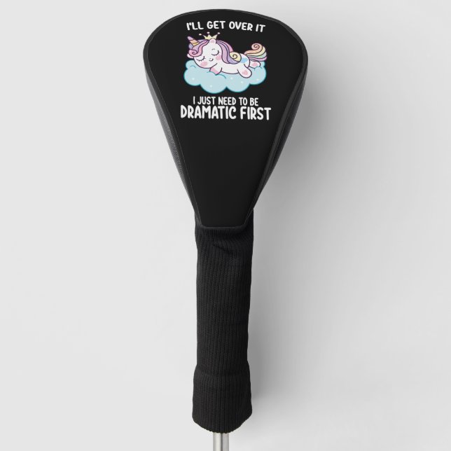 Funda Para Palo De Golf Lo Superaré Solo Necesito Ser Dramático Primero (Anverso)