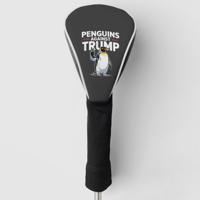 Funda Para Palo De Golf Los pingüinos contra Trump y contra Trump resisten (Anverso)