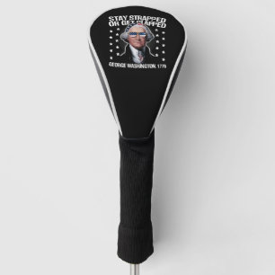 Funda Para Palo De Golf Manténgase armado o reciba un disparo George Washi