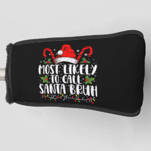 Funda Para Palo De Golf Más Probable Que Llame a Santa Bruh Navidades Dive