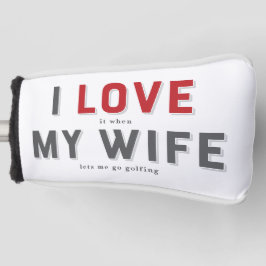 Funda Para Palo De Golf Me Encanta Cuando Mi Mujer