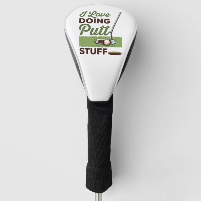 Funda Para Palo De Golf Me Encanta Hacer Putt Stuts Funny Putting Golf (Anverso)