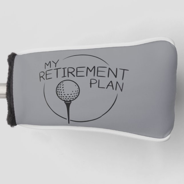Funda Para Palo De Golf My Retirement Plan Funny Saying Golfing Golfer  (Anverso)