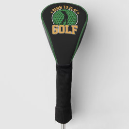Funda Para Palo De Golf Nacido para jugar golf