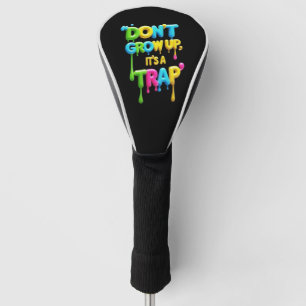 Funda Para Palo De Golf No crezcas, es una trampa   Cita divertida con cam