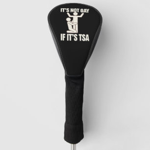 Funda Para Palo De Golf No Es Gay Si Es Seguridad De TSA Divertido LGBTQ