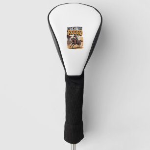 Funda Para Palo De Golf No es mi primer rodeo del oeste